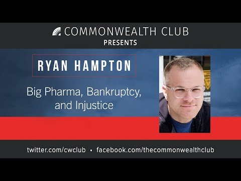 Ryan Hampton: Big Pharma, Bankruptcy, and Injustice