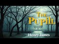 The Pupil by Henry James