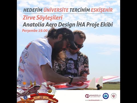 Tercihim Eskişehir Zirve Söyleşileri - Anatolia Aero Design İHA Proje Ekibi