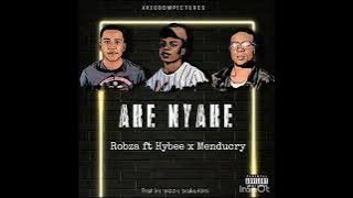 Robza ft Hybee and Menducry(ake nyake)