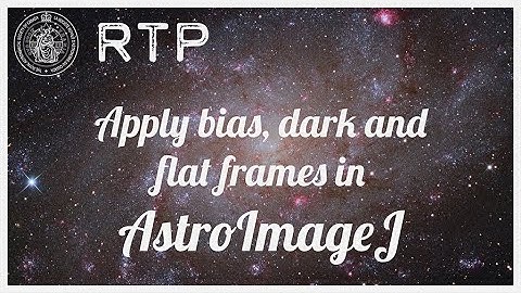 Robotic Telescope Project: How to build and apply master bias, dark and flat frames in AstroImageJ