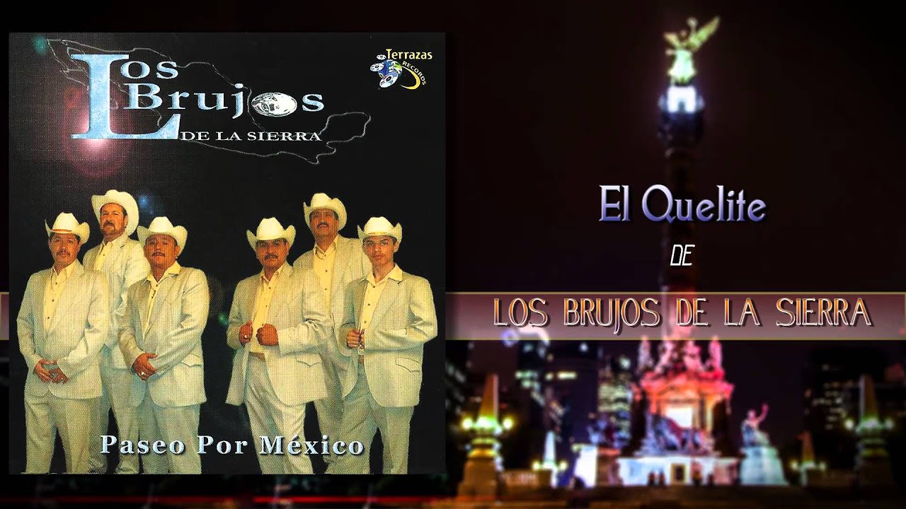 Los Brujos de la Sierra El Quelite (Álbum Completo) YouTube Los Brujos de la Sierra El Quelite (Álbum Completo) YouTube