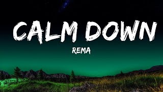 Rema - Calm Down (Lyrics)  | 25 Min