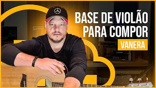 Video thumbnail of "Base de Violão Para Compor ou Improvisar - VANERA #1"