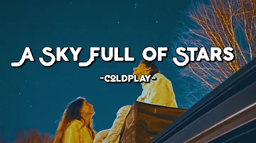 A Sky Full Of Stars - Coldplay (Lyrics & Vietsub)