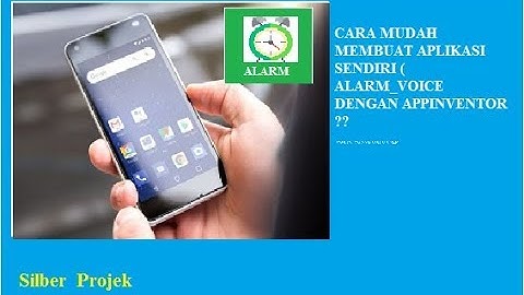 cara membuat aplikasi sendiri alarm voice dengan appinventor2