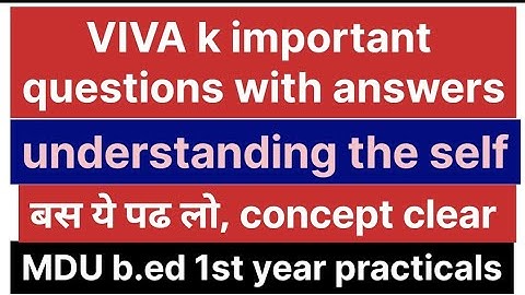 Understanding the self | b.ed. 1st year practical | MDU