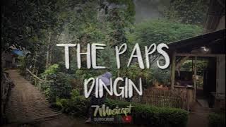 THE PAPS - DINGIN || Lirik Lagu