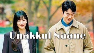 korean mix tamil songInterest of love||Unakkul Naane