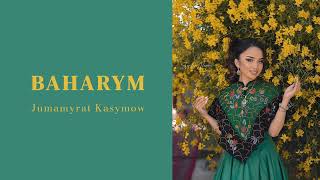 Baharym - Jumamyrat Kasymow