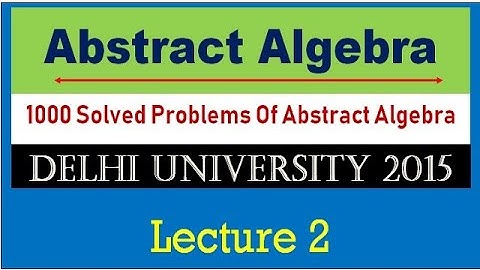 Group Theory || Lecture 2|| DU 2015 ||Problems and Solutions ||