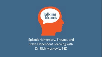 Memory, Trauma, & State-Dependent Learning with Rick Moskovitz MD
