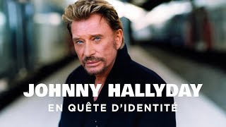 Johnny Hallyday, en quête d'identité  Un jour, un destin  Documentaire complet  MP