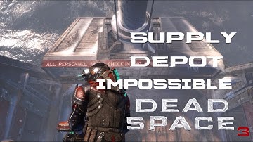 Dead Space 3 - (Isaac) Supply Depot Walkthrough Impossible Difficulty (PC)
