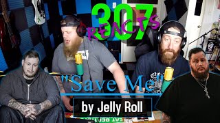 Save Me by Jelly Roll -- MIND BLOWING PERFORMANCE! 👏👏 -- 307 Reacts -- Episode 99