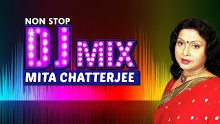 Non Stop DJ Mix Mita Chatterjee | DJ Mix | Mita Chatterjee | Bengali Songs 2019 | Atlantis Music