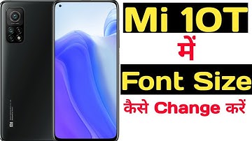 How to change font size in mi 10T  || Mi 10T me font size kaise change kare ||