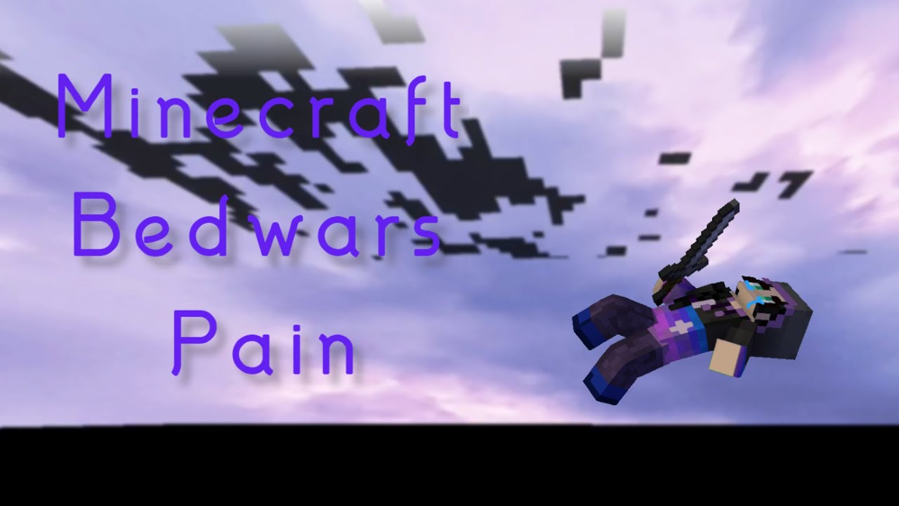 Your Minecraft Bedwars Pain