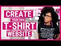 How To Create An Online Store  Building Your Own T Shirt Store