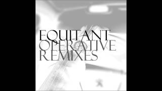 Equitant - Operative (Equitant Vocal Mix)