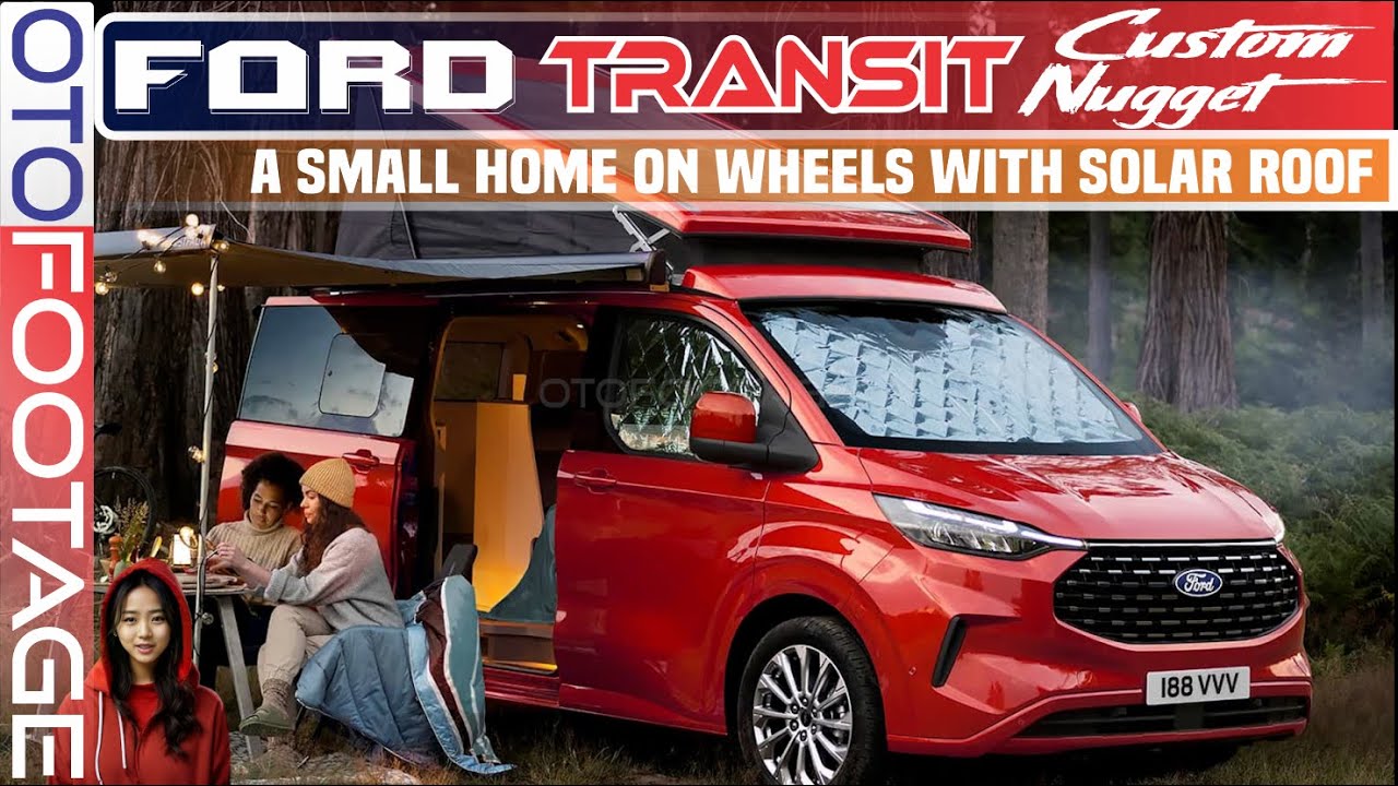 2024 Ford Transit Custom Nugget Debuts | PHEV With Solar Roof - YouTube