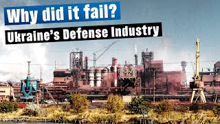 Why the Ukrainian Defense Industry failed (feat. Steven Zaloga)