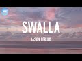 Swalla Jason Derulo Lyrics Swalla La La