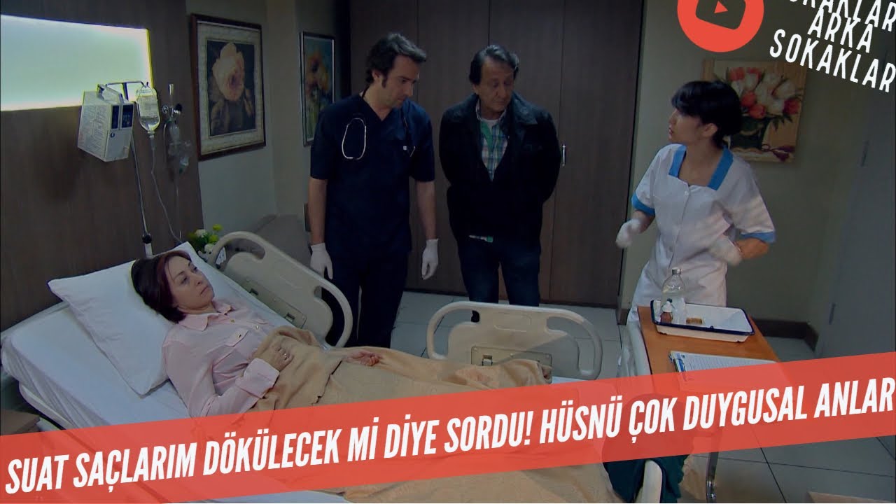 Suat Saçlarım Dökülecek Mi Diye Sordu! Hüsnü'nün Duygusal Anları 328 Bölüm