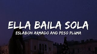 Eslabo Armado, Peso Pluma - Ella Baila Sola (Lyrics/Letra)