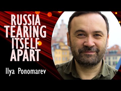 Ilya Ponomarev - ‘Elites’ in Russia Fight Over Positions, Resources, Wealth, Status and to Survive