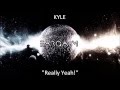 KYLE Really Yeah mp3