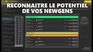 FM 24 TUTO | COMMENT RECONNAITRE LE POTENTIEL DE VOS NEWGENS.