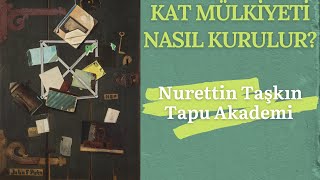 Kat Mülkiyeti Nasıl Kurulur?