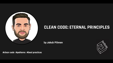 Clean Code: Eternal Practices – Jakub Pilimon