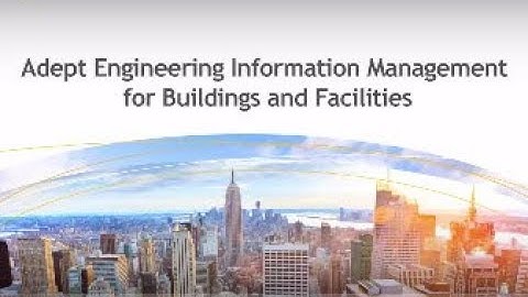 Webinar:Synergis Adept Engineering Information Management for Buildings and Facilities