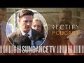 RECTIFY Podcast: The Case Against Daniel Holden | SundanceTV