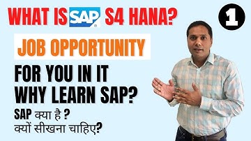 What is SAP S4 HANA? Job Opportunity? What is SAP? Why should you learn it?