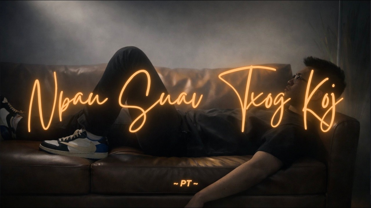 PT - Npau Suav Txog Koj (Lyric Video)