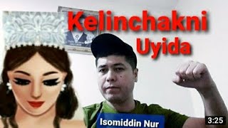 Isomiddin Nur - Kelinchakni Uyida Official Music Video