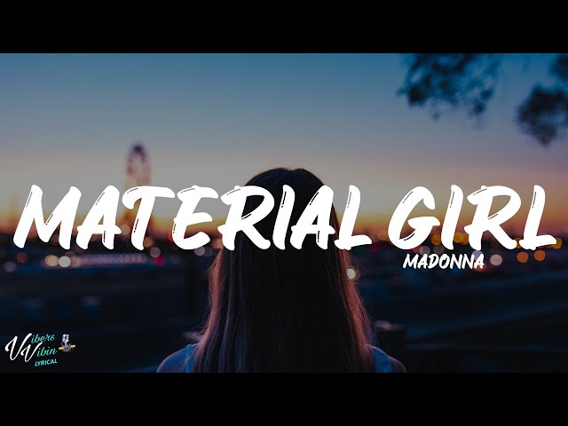 Madonna - Material Girl (Lyrics) class=