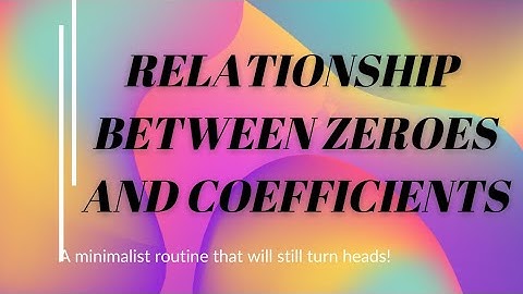 Polynomials: Relationship between roots and coefficients