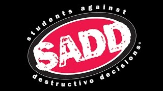Students Against Destructive Decisions (SADD)