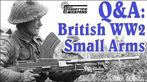 Q&A: British Small Arms of World War Two