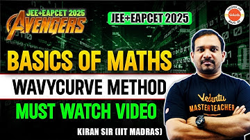 Wavy Curve Method | Basics Of Maths | Avengers JEE + EAPCET 2025 | Kiran Sir | #jee2025 #eapcet2025