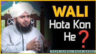 Wali Who Is This By Peer Ajmal Raza Qadri