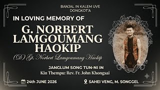 GL (L) NORBERT LAMGOUMANG || HETJING NA LHANSONG DONA || 24 JUNE 2026 || M.SONGGEL || SAHEI VENG