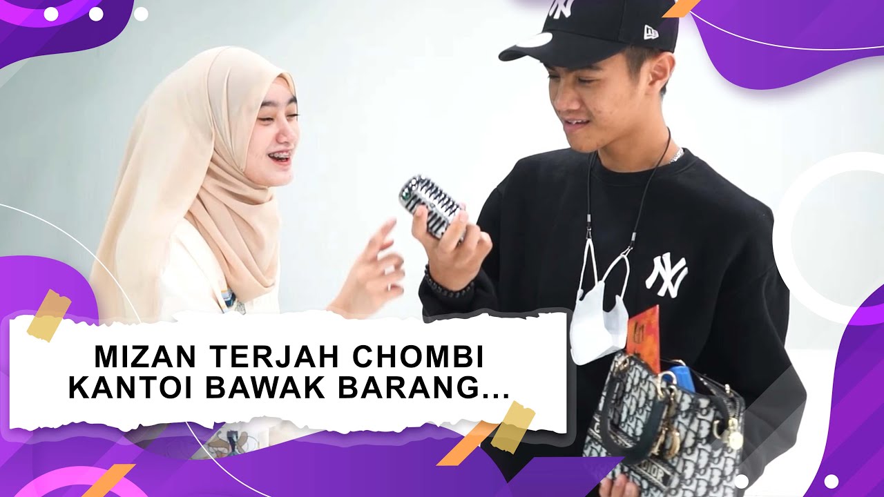 Apa Chombi Harry Khalifah bawak dalam bag ni? Mizan tetap nak selongkar bag chombi