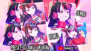 PRESET JJ AM 2 UKURAN🔫||9:16 & 1:1||DJ BESO BESO AY MAMA🎧😎