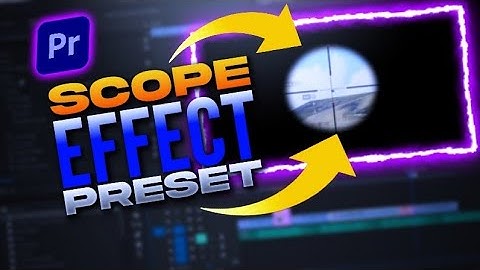 Scope Effect Tutorial for Your Montage Edits | Premiere Pro Tutorial | Moody Yt