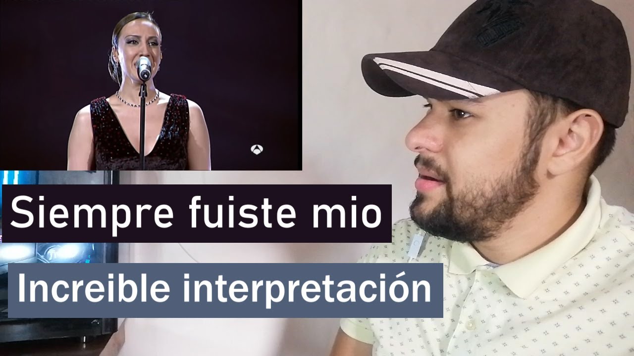 Escucho/Analizo a Mónica Naranjo - Siempre fuiste mío | Reacción